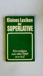 Werner Lenz: KLEINES LEXIKON DER SUPERLA Werner Lenz: KLEINES LEXIKON DER SUPERLA