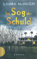 Laura McHugh: Im Sog der Schuld