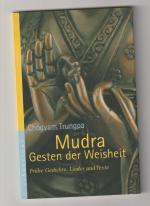 Mudra – Gesten der Weisheit - Frühe Gedichte, Lieder und Texte