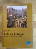 Berlin und die Berliner- Leute. Dinge. Sitten. Winke. (Nachdruck der Originalauflage von 1905)