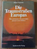 Hubert Neuwirth: Die Traumstrassen Europ Hubert Neuwirth: Die Traumstrassen Europ
