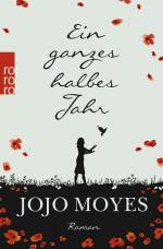 Jojo Moyes: Ein ganzes halbes Jahr