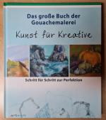 Das grosse Buch der Gouachemalerei