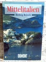 Mittelitalien. Toscana - Umbrien - Latium - Marken - Abruzzen. DuMont Richtig Reisen.