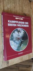 Geschichte der Luftfahrt KAMPFFLIEGER DES ERSTEN WELTKRIEGS