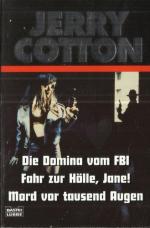 Jerry Cotton - Die Domina vom FBI / Fahr zur Hölle, Jane! / Mord vor tausend Augen (3 Romane in einem Band)