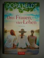 Dora Heldt: Drei Frauen, vier Leben - Ro