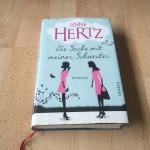 Anne Hertz: Die Sache mit meiner Schwest