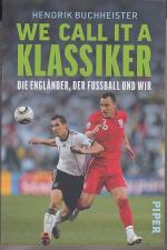 We call it a Klassiker - die Engländer, der Fußball und wir