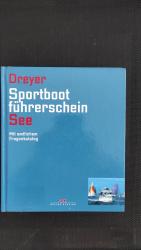 Rolf Dreyer: Sportbootführerschein See -