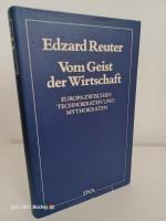 Vom Geist der Wirtschaft ~ Europa zwischen Technokraten und Mythokraten