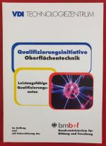 Qualifizierungsinitiative Oberflächentechnik - Leitungsfähige Qualifizierungsnetze. Band 2