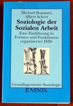 Soziologie der Sozialen Arbeit - Eine Einführung in Formen und Funktionen organisierter Hilfe