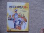 Heidi Wahr, Sonja Sammüller: Heute koche