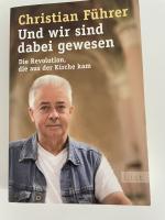 Und wir sind dabei gewesen - Die Revolution, die aus der Kirche kam