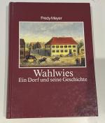 Wahlwies - ein Dorf und seine Geschichte