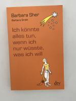 Barbara Sher: Ich könnte alles tun, wenn Barbara Sher: Ich könnte alles tun, wenn