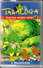 Tabaluga - Drachen weinen nicht & Mondsüchtig