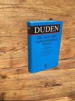 Duden: Sinn- und sachverwandte Wörter. Wörterbuch der treffenden Ausdrücke (Duden, Bd. 8)