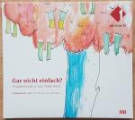 Gar nicht einfach - Österreichische Kinderliteratur