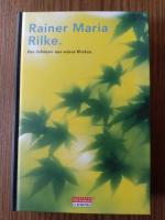 Rainer Maria Rilke: Rilke. Das Schönste Rainer Maria Rilke: Rilke. Das Schönste