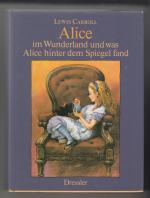 Lewis Carroll: Alice im Wunderland und w