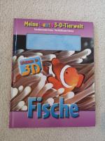 Meine bunte 3-D-Tierwelt. Faszinierende Fotos - verblüffende Fakten. Fische. Staunen in 3 D.