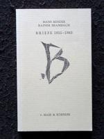 Briefe 1955 - 1983. Mit einem Vorwort von Michael Zimmermann. Herausgegeben von Hans Georg Schwenk (Mainzer Reihe 83).