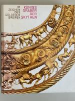 Im Zeichen des goldenen Greifen - Königsgräber der Skythen