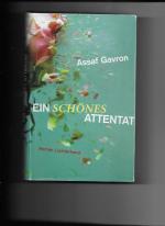 Assaf Gavron: Ein schönes Attentat Assaf Gavron: Ein schönes Attentat