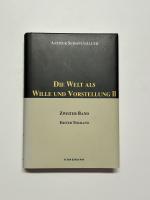 Die Welt als Wille und Vorstellung (Zweiter Band, erster Teilband)