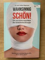 Wahnsinnig schön! - Die verrückte neue Welt der Schönheitschirurgie