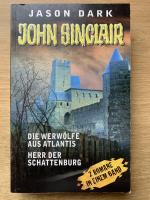 John Sinclair: Die Werwölfe aus Atlantis + Herr der Schattenburg   2 Romane in einem Band