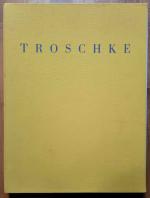 Lucien Kayser: Wolfgang Troschke (signie