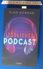Cleo Konrad: Tödlicher Podcast - Thrille
