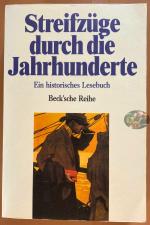 Streifzüge durch die Jahrhunderte. Ein historisches Lesebuch