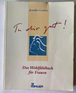 Tu dir gut! - Das Wohlfühlbuch für Frauen