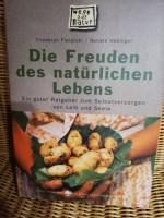 Die Freuden des natürlichen Lebens