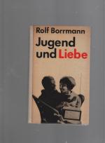 Rolf Borrmann: Jugend und Liebe - Die Be