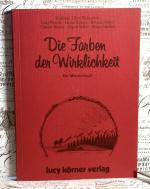 Die Farben der Wirklichkeit. Ein Märchenbuch.