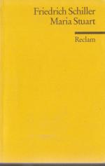 Friedrich Schiller: Maria Stuart. Ein Tr Friedrich Schiller: Maria Stuart. Ein Tr
