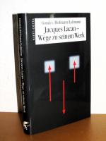 Jacques Lacan - Wege zu seinem Werk