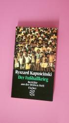 Ryszard Kapuscinski: DER FUSSBALLKRIEG. Ryszard Kapuscinski: DER FUSSBALLKRIEG.