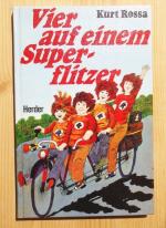 Kurt Rossa: Vier auf einem Superflitzer Kurt Rossa: Vier auf einem Superflitzer