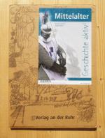 Mittelalter - Geschichte aktiv