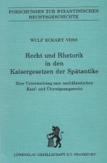 Recht und Rhetorik in den Kaisergesetzen der Spätantike --- Eine Untersuchung zum nachklassischen Kauf- und Übereignungsrecht