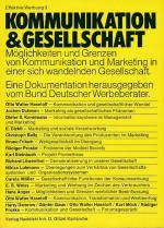 Kommunikation und Gesellschaft • Möglichkeiten und Grenzen von Kommunikation und Marketing