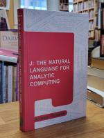 J - The Natural Language for Analytic Computing