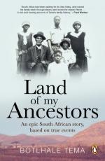 Land of My Ancestors - An epic South African story, based on true events