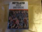 Mittelalter - Reich und Kirche